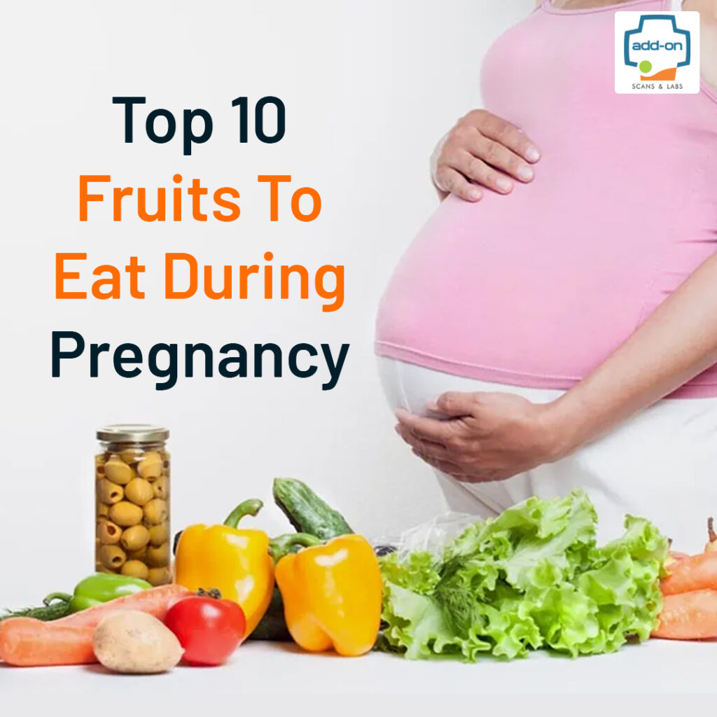 10 Best Fruits to Eat During Pregnancy